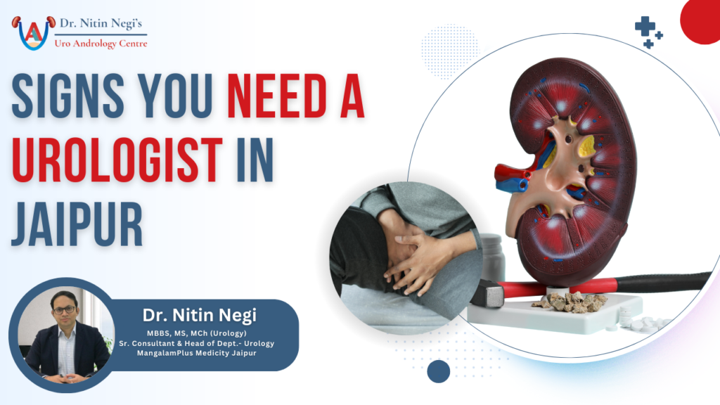 Signs You Need A urologist in jaipur